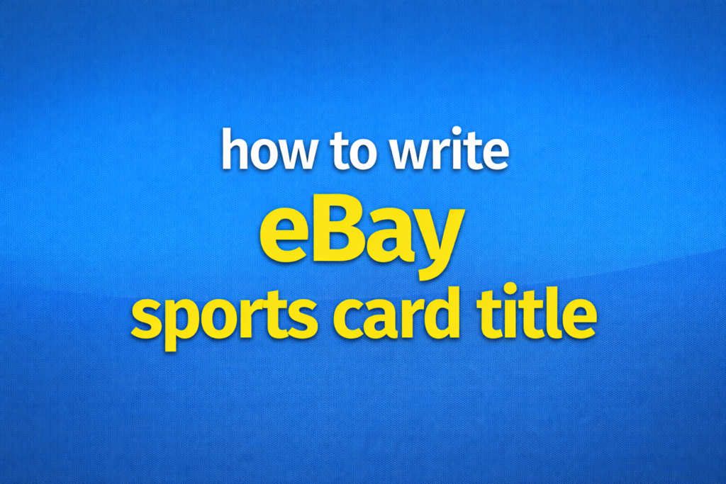 how to write ebay sports card title